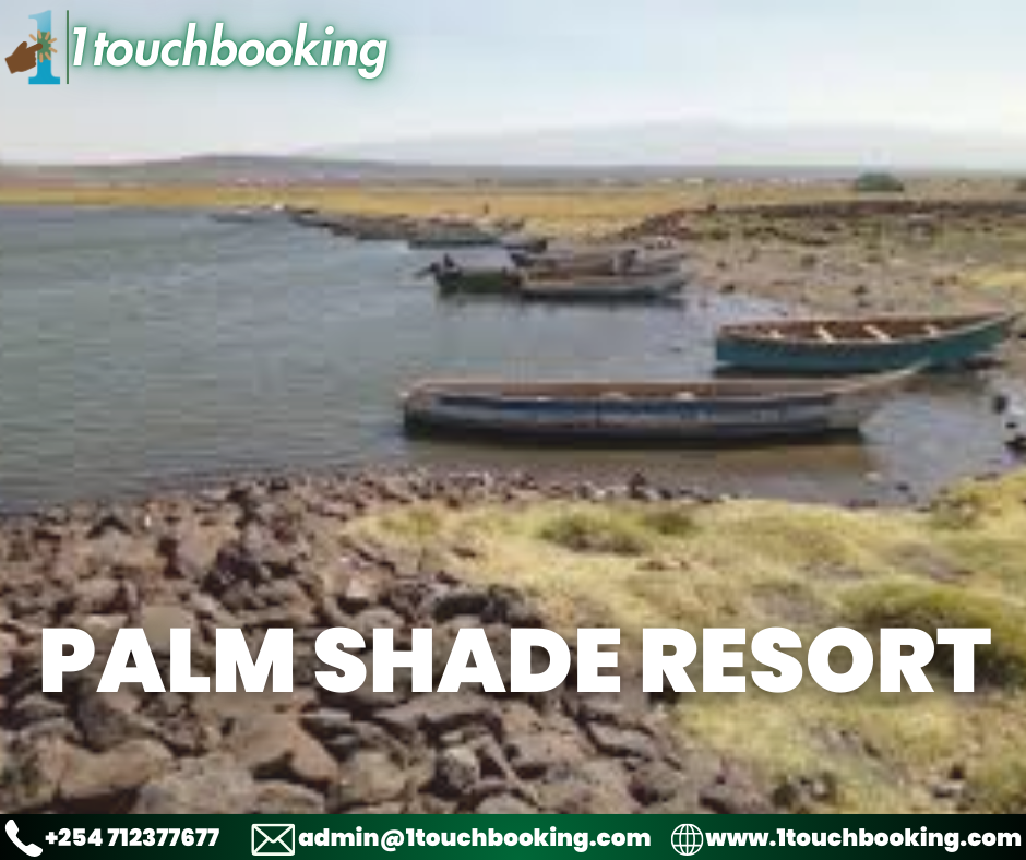 PALM SHADE RESORT.(Turkana, Loiyangalani)
