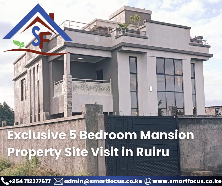 EXCLUSIVE PROPERTY VISIT OF THE NEWLY BUILT 5-BEDROOM EXECUTIVE MANSION IN RUIRU, KIAMBU