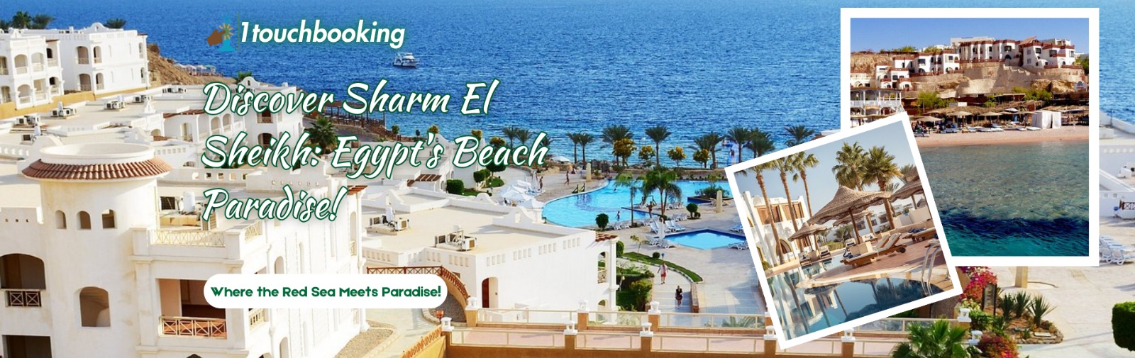 EXPLORE THE WONDERS OF SHARM EL SHEIKH -A TOP BEACH DESTINATION IN EGYPT