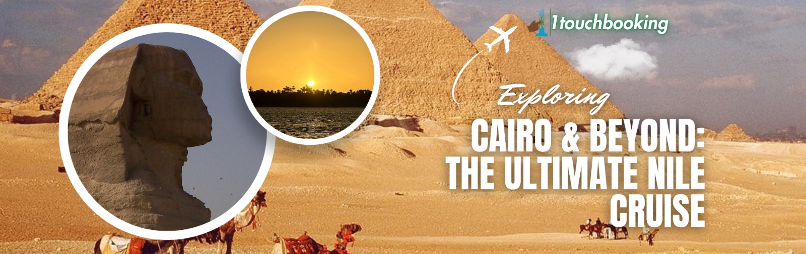 EXPLORING CAIRO AND BEYOND - THE ULTIMATE NILE RIVER CRUISE